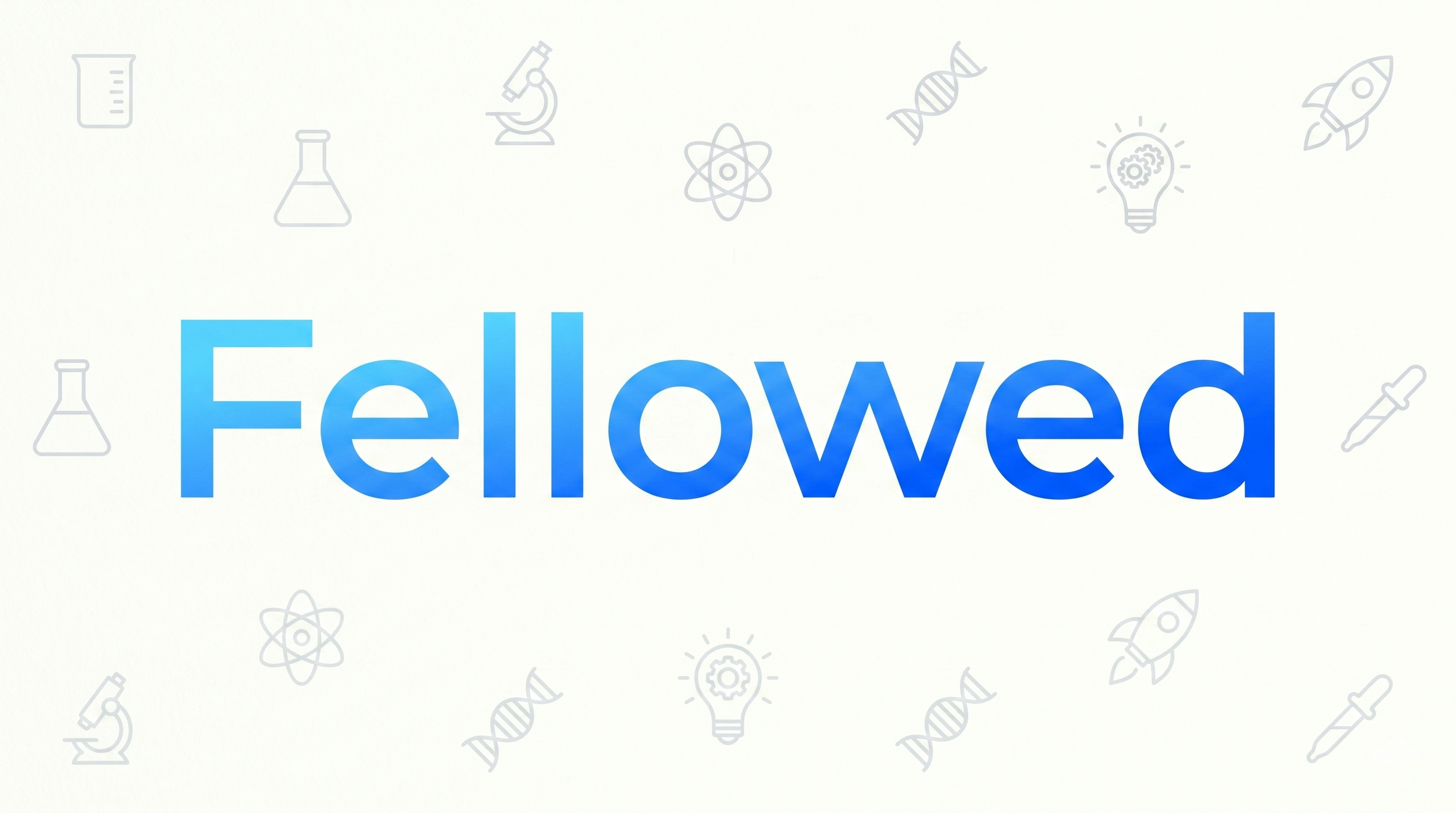 Fellowed Launches!